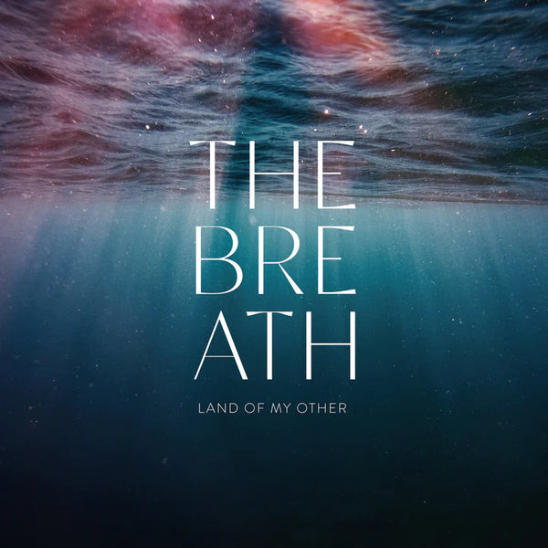 The Breath - Land Of My Other - Album Cover Artwork