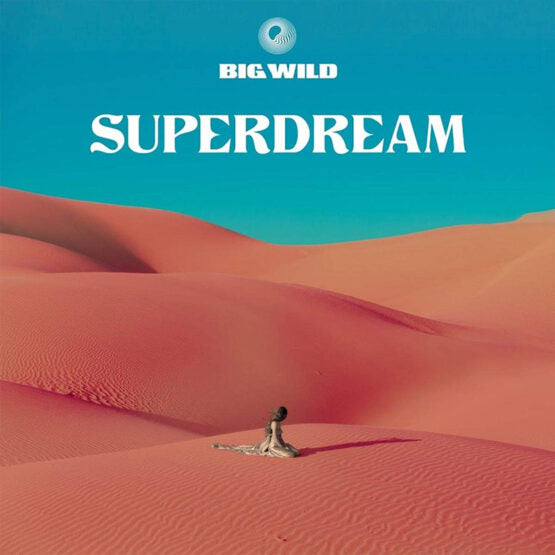 Big Wild - Superdream - Album ~Cover Artwork