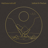 Matthew Halsall - Salute To The Sun - Album Cover Artwork