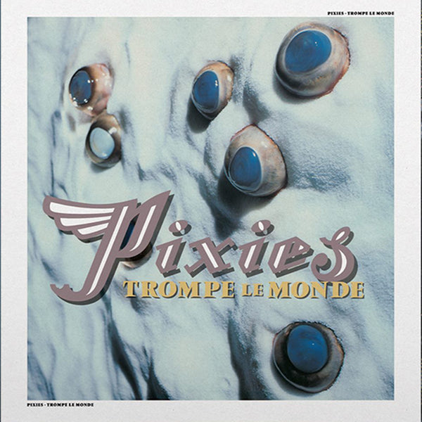 Pixies – Trompe Le Monde - Album Cover Artwork