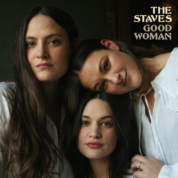 The Staves - Good Woman - Limited Edition Clear Vinyl 12" LP