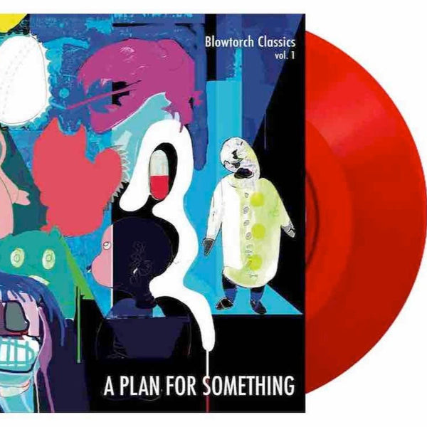 Blowtorch Classics vol. 1 - Various Artists - A Plan For Something - Limited Edition Transparent Red Vinyl